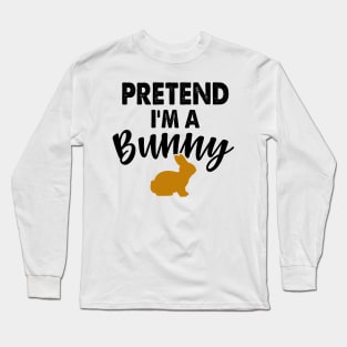 Pretend I'm A Bunny Long Sleeve T-Shirt